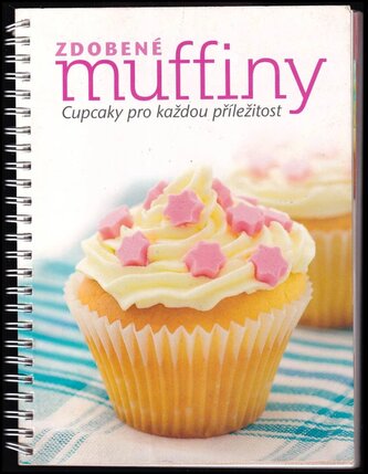 Zdobené muffiny : cupcaky pro každou příležitost (Richard Carroll, 2011)