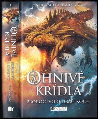 Ohnivé krídla : Proroctvo o dráčikoch (Tui T. Sutherland, 2018)