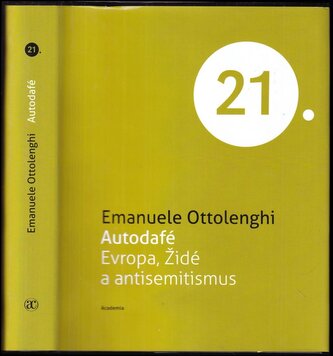 Autodafé : Evropa, Židé a antisemitismus (Emanuele Ottolenghi, 2012)