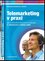 Telemarketing v praxi : jak profesionálně telefonovat se zákazníky (Květoslava Santlerová, 2011)