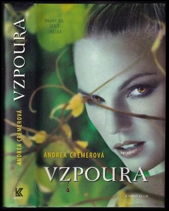 Vzpoura : druhý díl série Smečka (Andrea R Cremer, 2011)