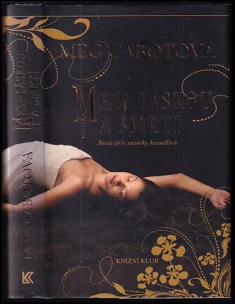 Mezi láskou a smrtí (Meg Cabot, 2012)