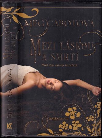 Mezi láskou a smrtí (Meg Cabot, 2012)
