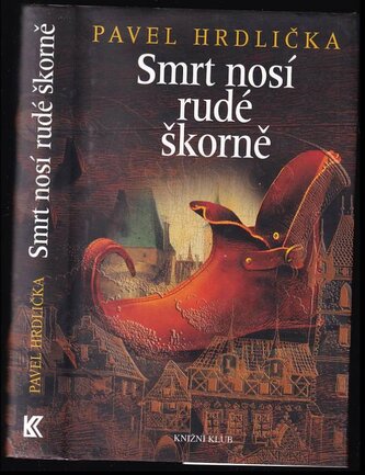 Smrt nosí rudé škorně : 3 (Pavel Hrdlička, 2012)