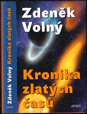 Kronika zlatých časů (Zdeněk Volný, 2010)
