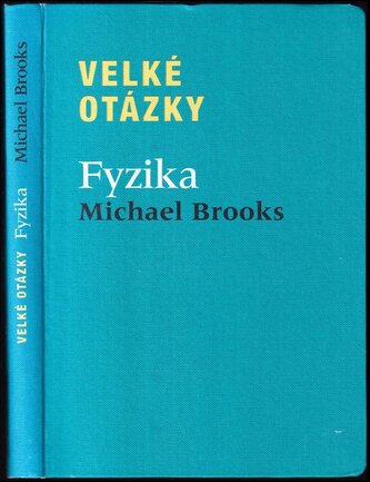 Velké otázky : Fyzika (Michael Brooks, 2011)