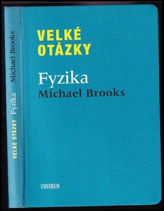 Velké otázky : Fyzika (Michael Brooks, 2011)