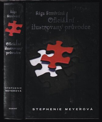 Sága Stmívání: oficiální ilustrovaný průvodce (Stephenie Meyer, 2011)