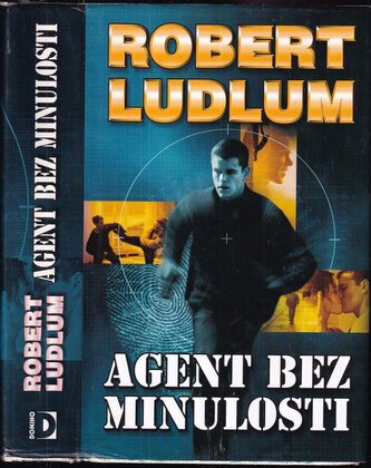 Agent bez minulosti : 1. (Robert Ludlum, 2002)
