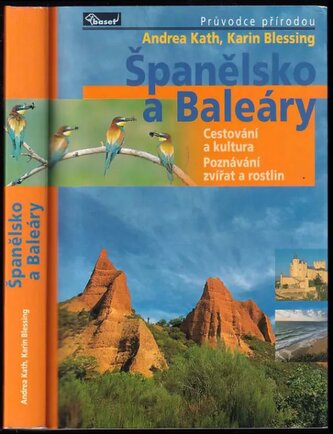 Španělsko a Baleáry : cestování a kultura, poznávání zvířat a rostlin (Andrea Kath, 2001)