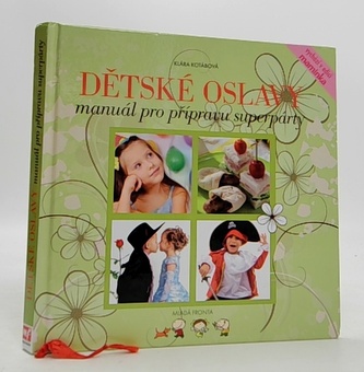 Dětské oslavy - Manuál pro přípravu superpárty