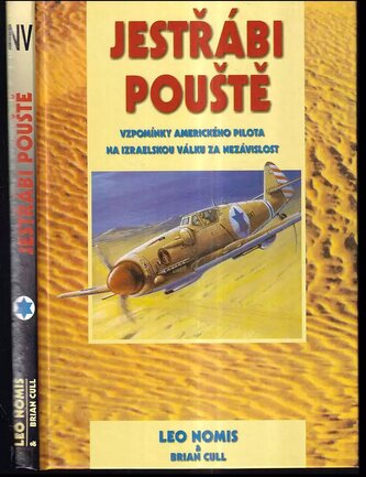 Jestřábi pouště : vzpomínky amerického pilota na izraelskou válku za nezávislost (Brian Cull, 1999)
