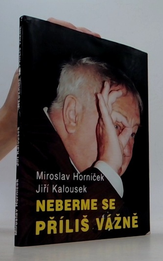 Neberme se příliš vážně