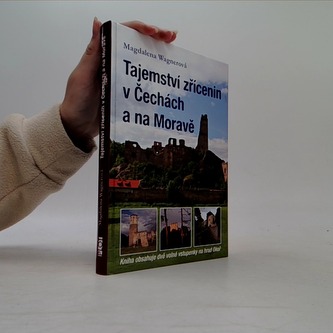Tajemství zřícenin v Čechách a na Moravě (kniha obsahuje dvě volné vstupenky na hrad Okoř)