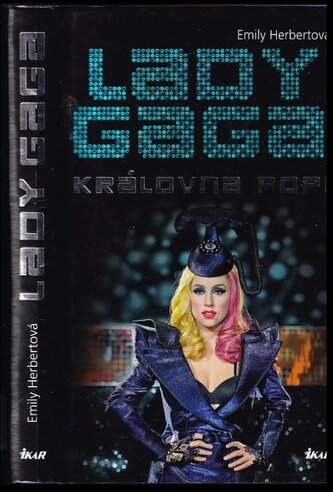 Lady Gaga : královna popu (Emily Herbert, 2011)