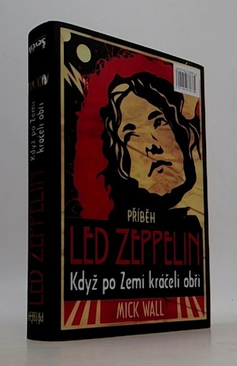 Příběh Led Zeppelin - Když po zemi kráč