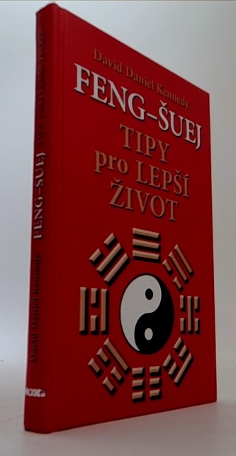 Feng-šuej - Tipy pro lepší život