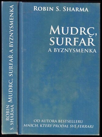 Mudrc, surfař a byznysmenka (Robin S Sharma, 2011)