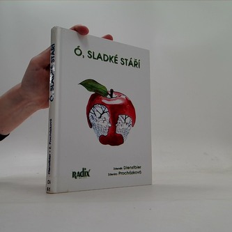 Ó, sladké stáří