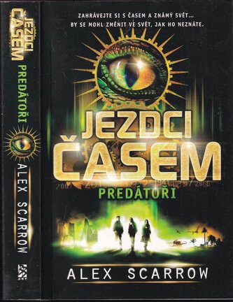 Jezdci časem : Predátoři (Alex Scarrow, 2012)