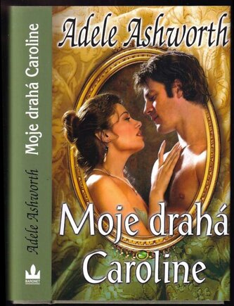 Moje drahá Caroline (Adele Ashworth, 2012)