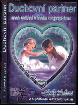 Duchovní partner, aneb, Setkání s naším dvojpaprskem (Zdenka Blechová, 2010)