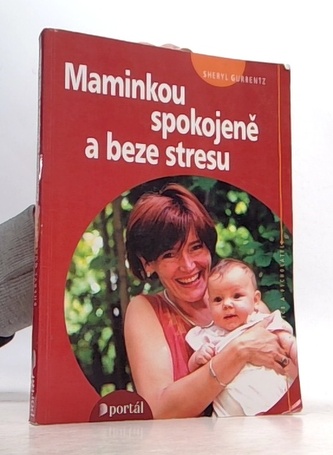 Maminkou spokojeně a beze stresu