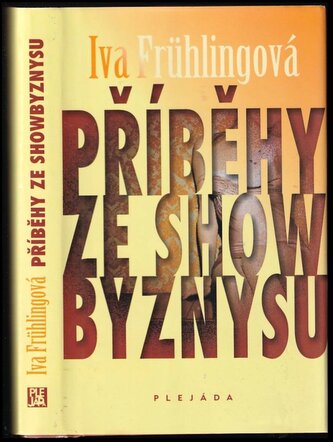 Příběhy ze showbyznysu (Iva Frühlingová, 2012)