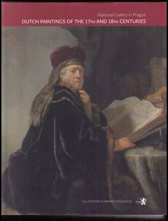 Dutch paintings of the 17th and 18th centuries (Hana Seifertová, 2012) Dutch paintings of the 17th and 18th centuries (Hana Seifertová, 2012)