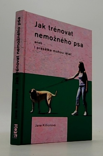 Jak trénovat nemožného psa