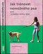 Jak trénovat nemožného psa