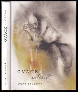 Ovace nevlídnosti (Sylva Lauerová, 2012)