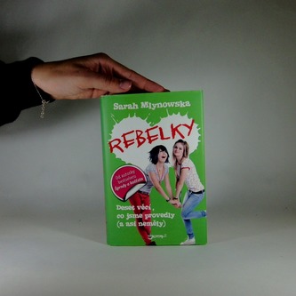 Rebelky - Deset věcí, co jsme provedly (a asi neměly)