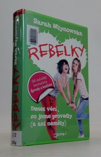 Rebelky - Deset věcí, co jsme provedly (a asi neměly)