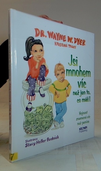 Jsi mnohem víc než jen to, co máš!