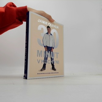 Jamie Oliver 30 minut v kuchyni