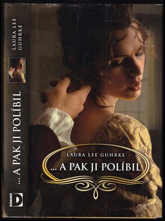 --a pak ji políbil (Laura Lee Guhrke, 2012)