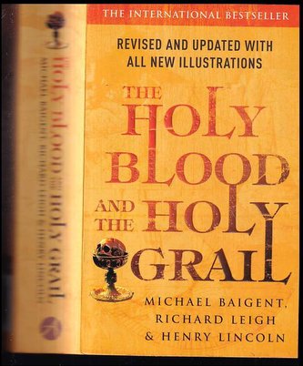 The Holy Blood And The Holy Grail (Michael Baigent, 2006)