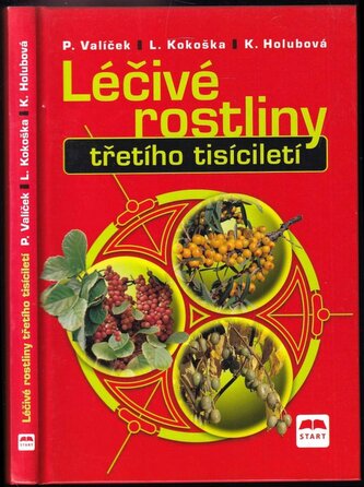 Léčivé rostliny třetího tisíciletí (Pavel Valíček, 2012)
