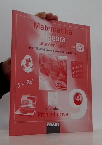 Matematika 9 pro ZŠ a víceletá gymnázia - Algebra - pracovní sešit