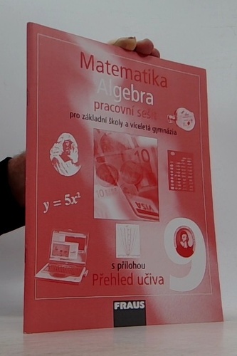 Matematika 9 pro ZŠ a víceletá gymnázia - Algebra - pracovní sešit
