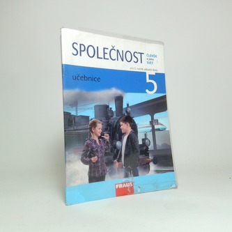 Člověk a jeho svět - Společnost 5 pro ZŠ - učebnice