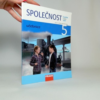 Člověk a jeho svět - Společnost 5 pro ZŠ - učebnice