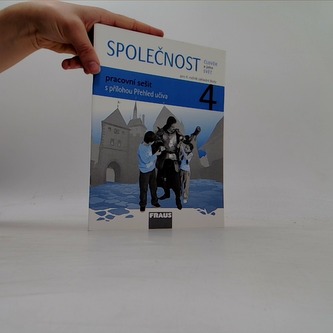 Člověk a jeho svět - Společnost 4 pro ZŠ - pracovní sešit