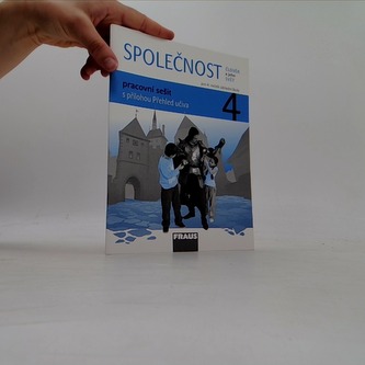 Člověk a jeho svět - Společnost 4 pro ZŠ - pracovní sešit