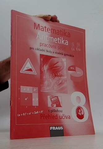 Matematika 8 pro ZŠ a víceletá gymnázia - Aritmetika - pracovní sešit