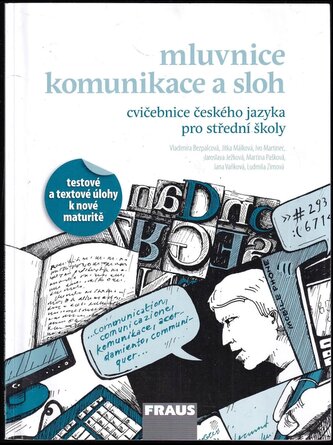 Mluvnice, komunikace a sloh : cvičebnice českého jazyka pro střední školy (Jana Vaňková, 2011)