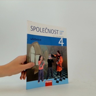 Společnost 4 pro ZŠ - Člověk a jeho svět - Učebnice