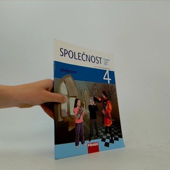 Společnost 4 pro ZŠ - Člověk a jeho svět - Učebnice