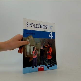 Společnost 4 pro ZŠ - Člověk a jeho svět - Učebnice